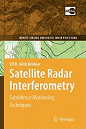 Satellite Radar Interferometry: Subsidence Monitoring Techniques