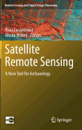 Satellite Remote Sensing: A New Tool for Archaeology