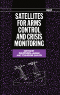 Satellites for Arms Control and Crisis Monitoring