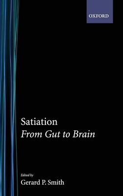 Satiation: From Gut to Brain - Smith, Gerard P (Editor)
