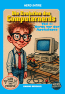 Satire: Die Evolution des Computernerds - Teil 1: Nerds vor der Apokalypse: Disketten, Doom & Datasette-Delirium