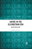 Satire in the Elizabethan Era: An Activistic Art