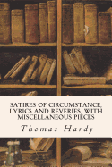 Satires of Circumstance, Lyrics and Reveries, with Miscellaneous Pieces