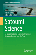 Satoumi Science: Co-creating Social-Ecological Harmony Between Human and the Sea