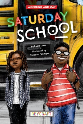 Saturday School (Weekend and Zay, Book #1) - Lowo, Raqia