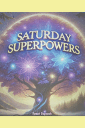 Saturday Superpowers