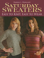 Saturday Sweaters: Easy to Knit, Easy to Wear