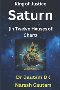 Saturn: In Twelve Houses of Chart