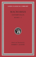Saturnalia, Volume I: Books 1-2