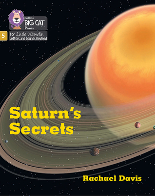 Saturn's Secrets: Phase 5 Set 2 - Davis, Rachael, and Collins Big Cat (Prepared for publication by)