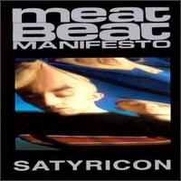 Satyricon - Meat Beat Manifesto