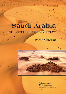 Saudi Arabia: An Environmental Overview - Vincent, Peter