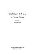 Saul's Fall: A Critical Fiction