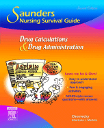Saunders Nursing Survival Guide: Drug Calculations and Drug Administration