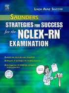 Saunders Strategies for Success for the Nclex-Rn(r) Examination - Silvestri, Linda Anne, PhD, RN, Faan, and Silvestri, Angela Elizabeth, PhD, Aprn, CNE