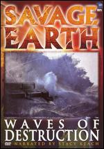 Savage Earth: The Restless Planet - 