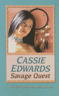 Savage Quest - Edwards, Cassie