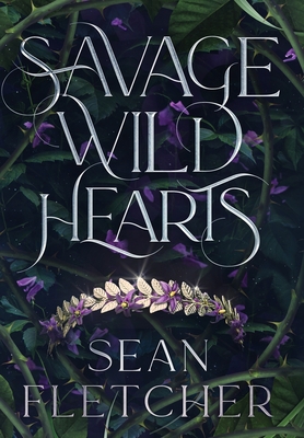 Savage Wild Hearts (The Savage Wilds Book 1) - Fletcher, Sean