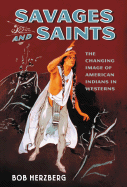 Savages and Saints: The Changing Image of American Indians in Westerns