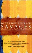 Savages: Life and Killing of the Yanomami