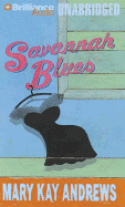 Savannah Blues - Andrews, Mary Kay, and Ericksen, Susan (Read by)
