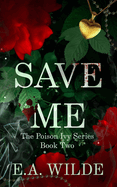 Save Me: The Poison Ivy Series Book 2