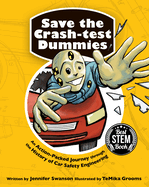 Save the Crash-Test Dummies: An Action-Packed Journey Through the History of Car Safety Engineering