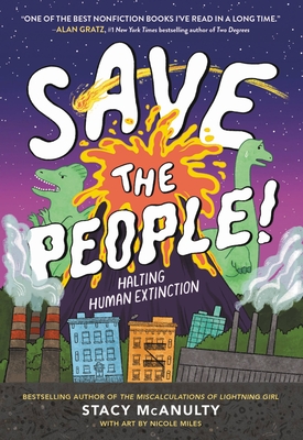 Save the People!: Halting Human Extinction - McAnulty, Stacy