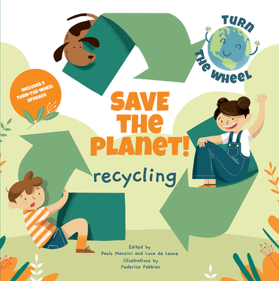 Save the Planet! Recycling - Mancini, Paolo (Editor), and Leone, Luca de (Editor)