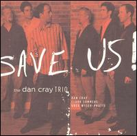 Save Us - Dan Cray Trio