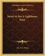 Saved at Sea a Lighthouse Story