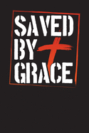 Saved by Grace: 90 Day Gratitude and Bible Journal and Diary Undated