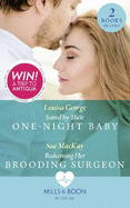 Saved By Their One-Night Baby: Saved by Their One-Night Baby (SOS Docs) / Redeeming Her Brooding Surgeon (SOS Docs)