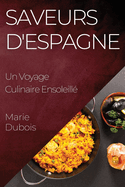 Saveurs d'Espagne: Un Voyage Culinaire Ensoleill?