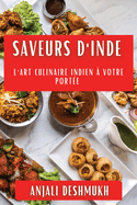 Saveurs d'Inde: L'Art Culinaire Indien ? Votre Port?e