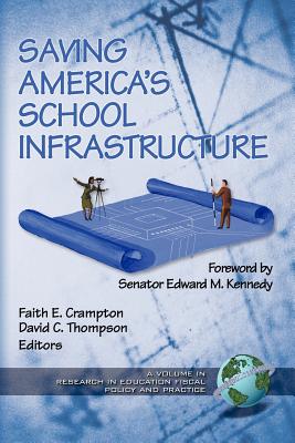 Saving America's School Infrastructure (PB) - Collignon, Claude C, and Crampton, Faith (Editor)