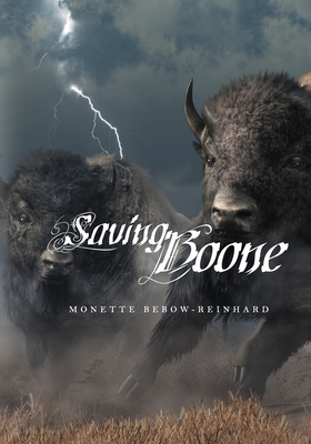 Saving Boone: Legend of a Kiowa Son - Bebow-Reinhard, Monette