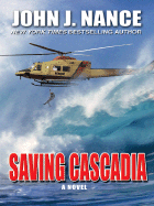 Saving Cascadia - Nance, John J