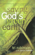 Saving God's Green Earth: Rediscovering the Church's Responsibility to Environmental Stewardship
