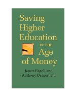 Saving Higher Education in the Age of Money