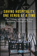 Saving Hospitality, One Venue at a Time: The 7 Pillars to Pivoting Your Business Through a Crisis