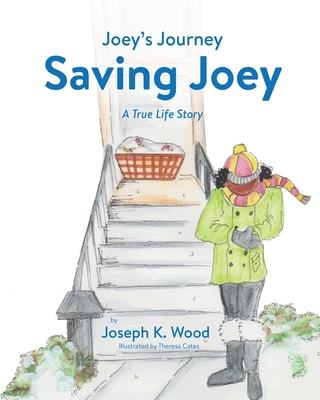 Saving Joey: A True-life Story - Wood, Joseph K