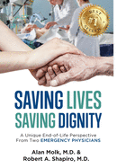 Saving Lives, Saving Dignity: A Unique End-of-Life Perspective From Two Emergency Physicians