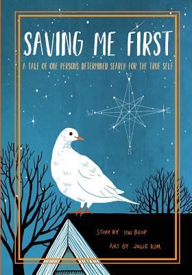 Saving Me First: A Tale of One Person's Determined Search for the True Self - Beop, Hui