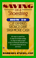 Saving on a Shoe String: How to Cut Expenses, Redu
