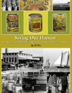 Saving Our Harvest: The Story of the Mid-Atlantic Region's Canning and Freezing Industry