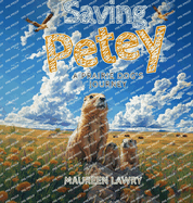 Saving Petey: A Prairie Dog's Journey
