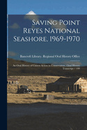 Saving Point Reyes National Seashore, 1969-1970: An Oral History of Citizen Action in Conservation: Oral History Transcript / 199