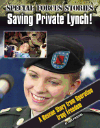 Saving Private Lynch! a Rescue Story from Operation Iraqi Freedom