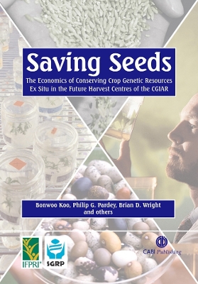 Saving Seeds: The Economics of Conserving Crop Genetic Resources Ex Situ in the Future Harvest Centres of Cgiar - Koo, B, and Pardey, P G, and Wright, B D